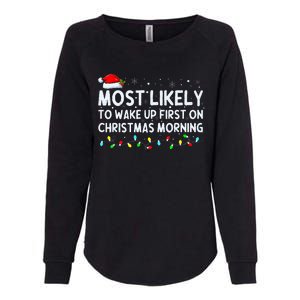 Most Likely to Wake Up First on Christmas Morning Xmas Light  Womens California Wash Sweatshirt