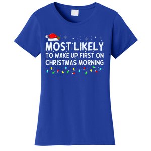 Most Likely to Wake Up First on Christmas Morning Xmas Light  Women's T-Shirt