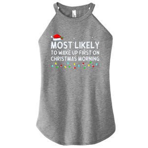 Most Likely to Wake Up First on Christmas Morning Xmas Light  Women's Perfect Tri Rocker Tank