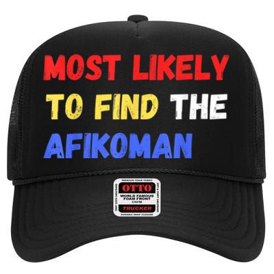 Most Likely To Find The Afikoman Matzah Matzo High Crown Mesh Back Trucker Hat