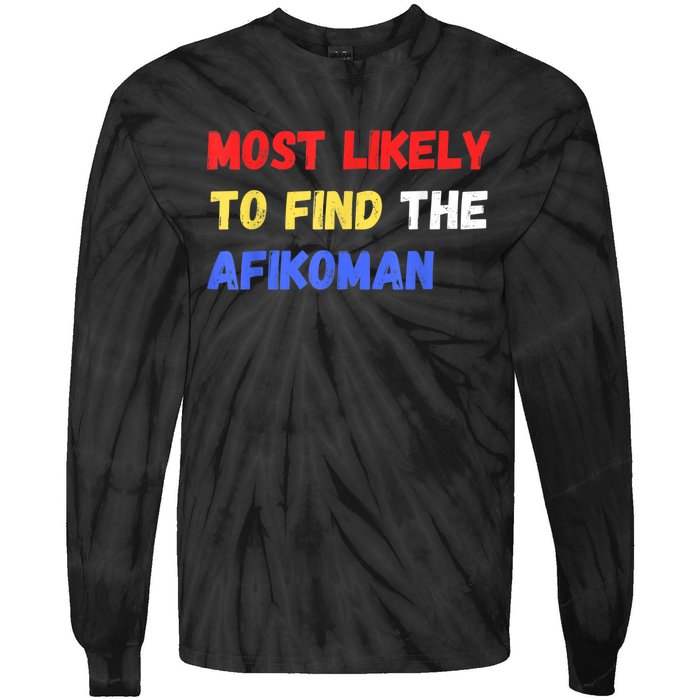 Most Likely To Find The Afikoman Matzah Matzo Tie-Dye Long Sleeve Shirt