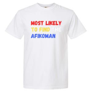 Most Likely To Find The Afikoman Matzah Matzo Garment-Dyed Heavyweight T-Shirt