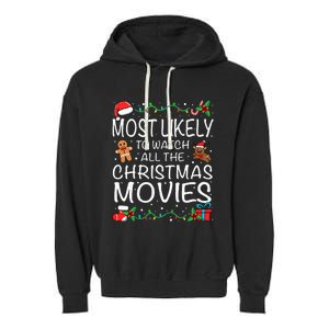 Most Likely To Watch The Christmas Movies Family Christmas Garment-Dyed Fleece Hoodie