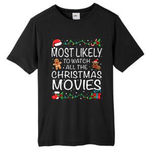 Most Likely To Watch The Christmas Movies Family Christmas Tall Fusion ChromaSoft Performance T-Shirt