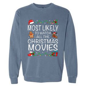 Most Likely To Watch The Christmas Movies Family Christmas Garment-Dyed Sweatshirt