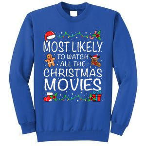 Most Likely To Watch The Christmas Movies Family Christmas Sweatshirt