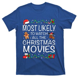 Most Likely To Watch The Christmas Movies Family Christmas T-Shirt