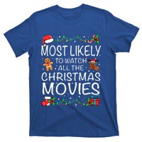 Most Likely To Watch The Christmas Movies Family Christmas T-Shirt