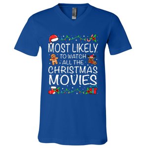 Most Likely To Watch The Christmas Movies Family Christmas V-Neck T-Shirt