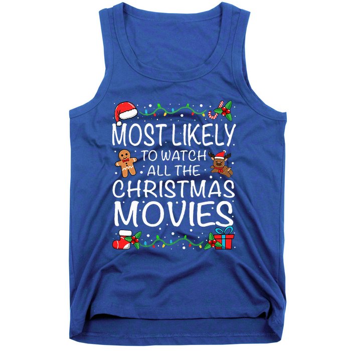 Most Likely To Watch The Christmas Movies Family Christmas Tank Top