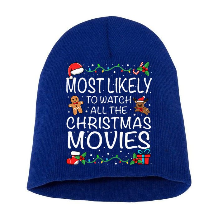 Most Likely To Watch The Christmas Movies Family Christmas Short Acrylic Beanie