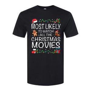 Most Likely To Watch The Christmas Movies Family Christmas Softstyle CVC T-Shirt