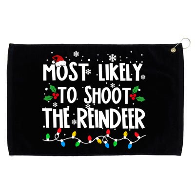 Most Likely To Shoot The Reindeer Family Christmas Holiday Grommeted Golf Towel