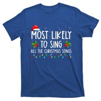 Most Likely To Sing All The Christmas Songs Family T-Shirt