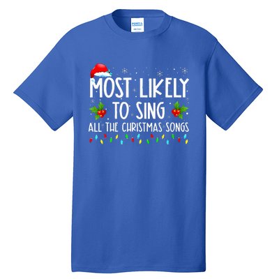 Most Likely To Sing All The Christmas Songs Family Tall T-Shirt