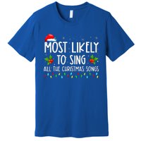 Most Likely To Sing All The Christmas Songs Family Premium T-Shirt