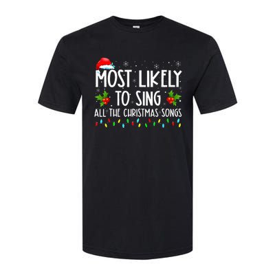 Most Likely To Sing All The Christmas Songs Family Softstyle CVC T-Shirt