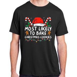 Most Likely To Bake Christmas Cookies Funny Baker Christmas Adult ChromaSoft Performance T-Shirt