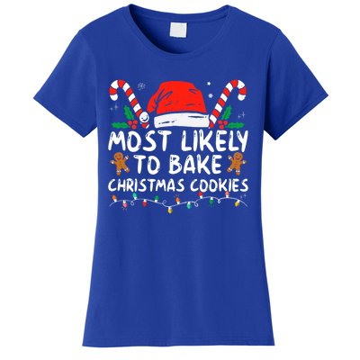 Most Likely To Bake Christmas Cookies Funny Baker Christmas Women's T-Shirt