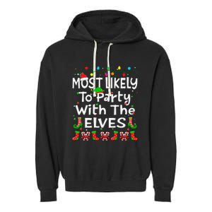 Most Likely To Party With The Elves Christmas Family Funny Garment-Dyed Fleece Hoodie