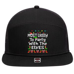 Most Likely To Party With The Elves Christmas Family Funny 7 Panel Mesh Trucker Snapback Hat