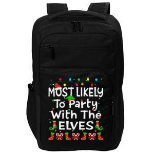 Most Likely To Party With The Elves Christmas Family Funny Impact Tech Backpack