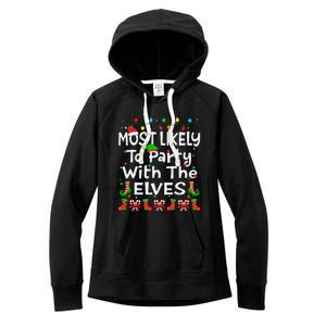 Most Likely To Party With The Elves Christmas Family Funny Women's Fleece Hoodie