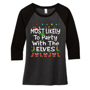 Most Likely To Party With The Elves Christmas Family Funny Women's Tri-Blend 3/4-Sleeve Raglan Shirt