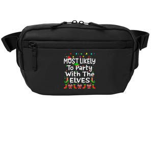 Most Likely To Party With The Elves Christmas Family Funny Crossbody Pack