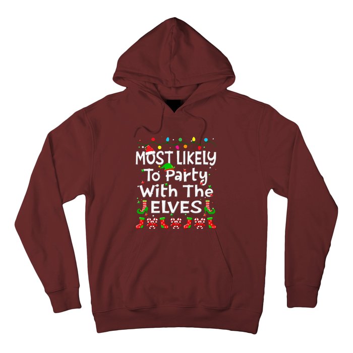 Most Likely To Party With The Elves Christmas Family Funny Hoodie