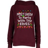 Most Likely To Party With The Elves Christmas Family Funny Womens Funnel Neck Pullover Hood