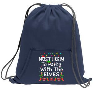 Most Likely To Party With The Elves Christmas Family Funny Sweatshirt Cinch Pack Bag