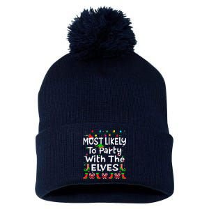 Most Likely To Party With The Elves Christmas Family Funny Pom Pom 12in Knit Beanie