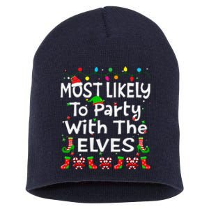 Most Likely To Party With The Elves Christmas Family Funny Short Acrylic Beanie