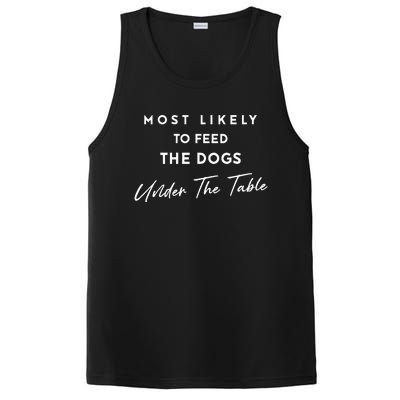 Most Likely To Feed The Dogs Under Table Thanksgiving Dinner PosiCharge Competitor Tank