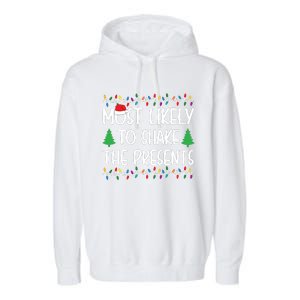 Most Likely To Shake The Presents Christmas Shirts For Family Garment-Dyed Fleece Hoodie