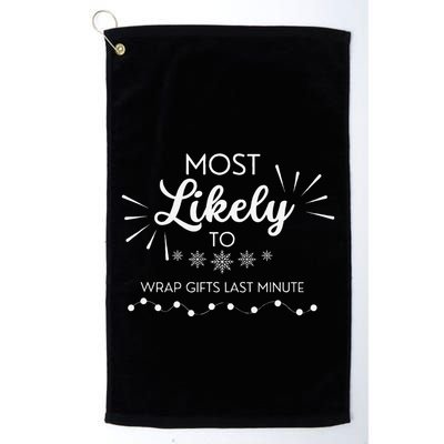 Most Likely To Wrap Gifts Past Minute Funny Christmas Golf Towel