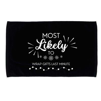 Most Likely To Wrap Gifts Past Minute Funny Christmas Microfiber Hand Towel