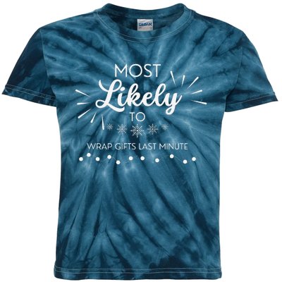 Most Likely To Wrap Gifts Past Minute Funny Christmas Kids Tie-Dye T-Shirt