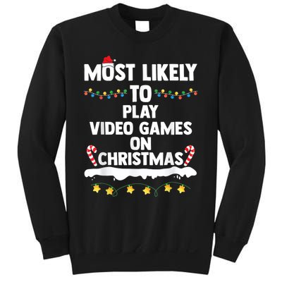 Most Likely To Play Video Games On Christmas Gamer Lovers Sweatshirt