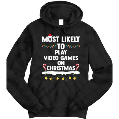 Most Likely To Play Video Games On Christmas Gamer Lovers Tie Dye Hoodie