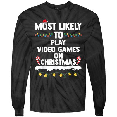 Most Likely To Play Video Games On Christmas Gamer Lovers Tie-Dye Long Sleeve Shirt