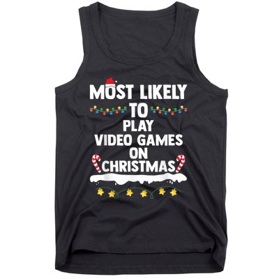 Most Likely To Play Video Games On Christmas Gamer Lovers Tank Top