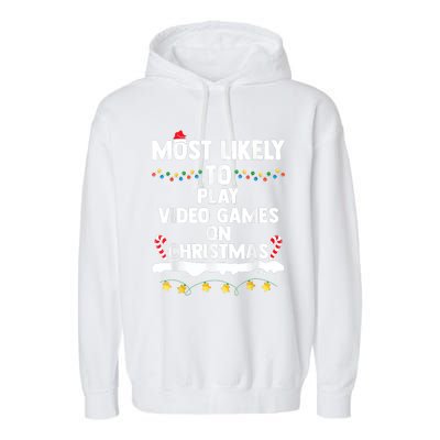 Most Likely To Play Video Games On Christmas Gamer Lovers Garment-Dyed Fleece Hoodie