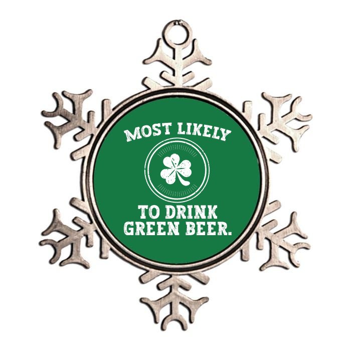 Most Likely To Drink Green Beer Funny St Patricks Day Metallic Star Ornament