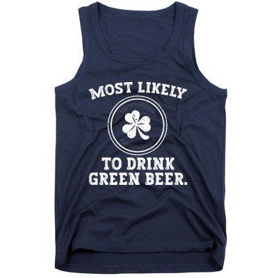 Most Likely To Drink Green Beer Funny St Patricks Day Tank Top