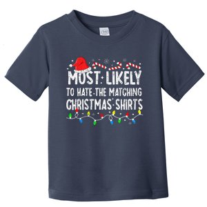 Most Likely To Hate Matching Christmas Family Pajamas Xmas Toddler T-Shirt