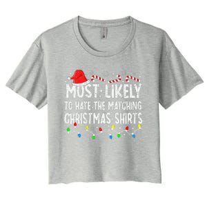 Most Likely To Hate Matching Christmas Family Pajamas Xmas Women's Crop Top Tee