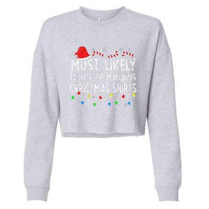 Most Likely To Hate Matching Christmas Family Pajamas Xmas Cropped Pullover Crew