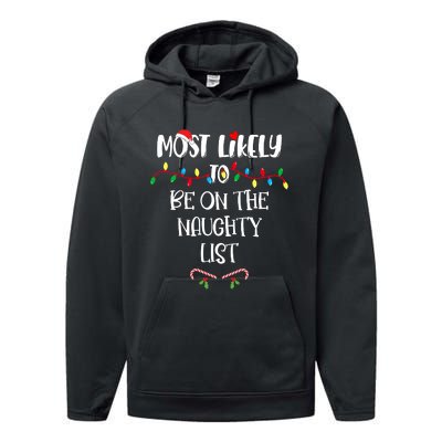 Most Likely To Be On The Naughty List Christmas Shirts For Family Performance Fleece Hoodie